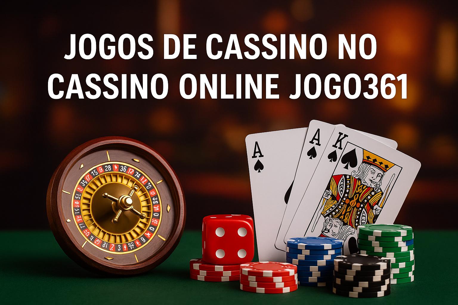 Jogos de cassino online inovadores e emocionantes na JOGO361